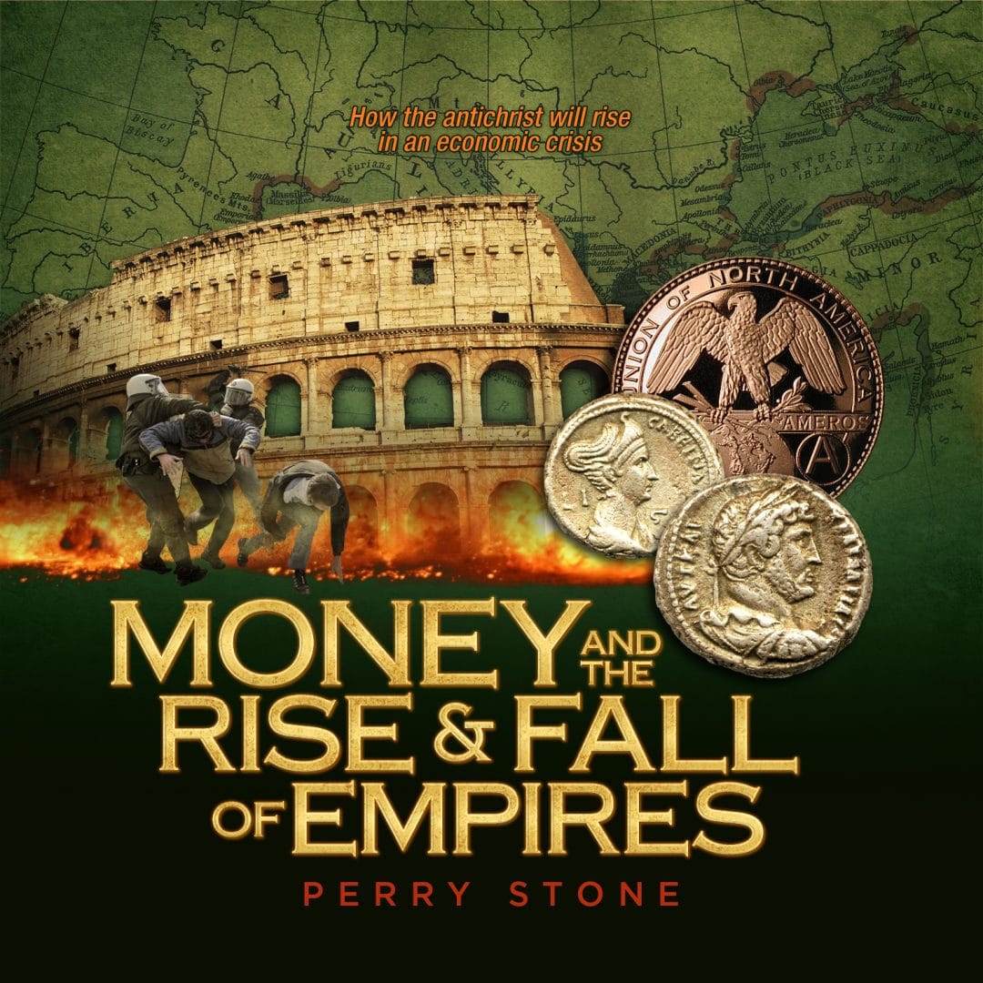 Money and the Rise and Fall of Empires Download Perry Stone Ministries