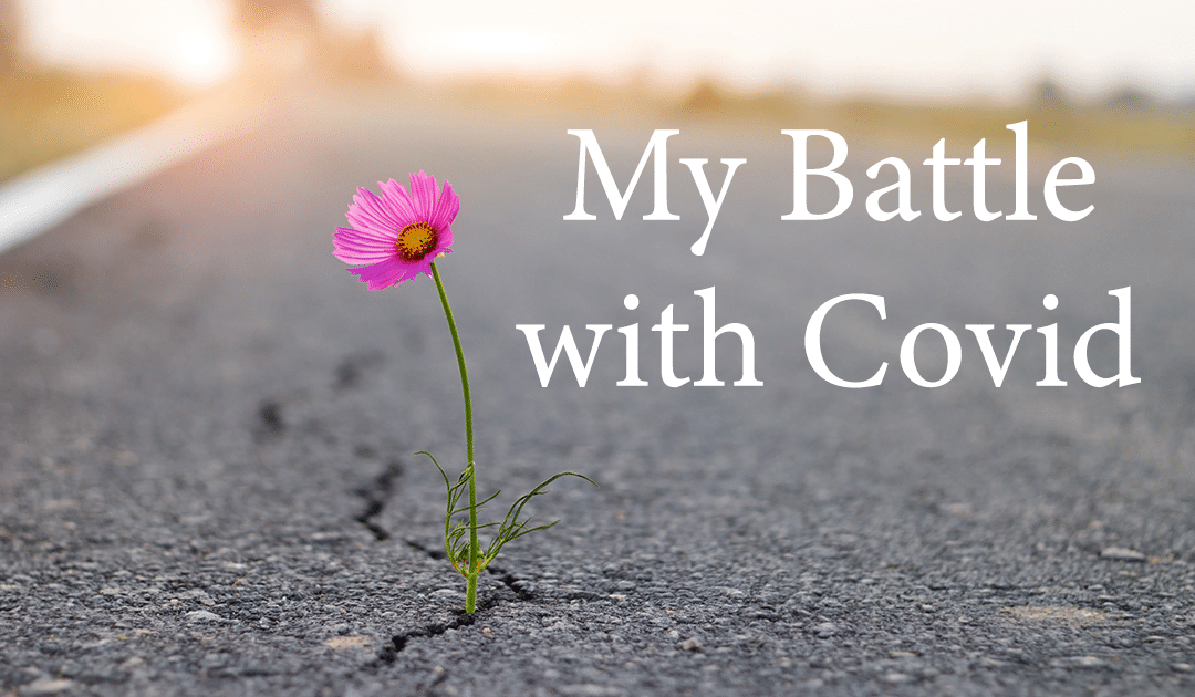 My Battle with Covid